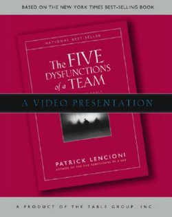 Five Dysfunctions of a Team DVD Presentation 2 Edition