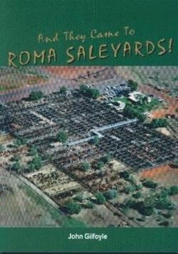 And They Came to Roma Saleyards!