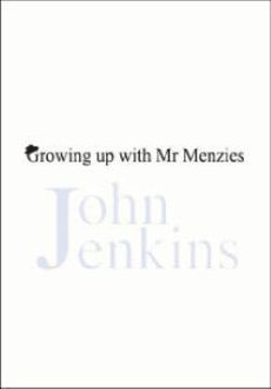 Growing Up With Mr Menzies