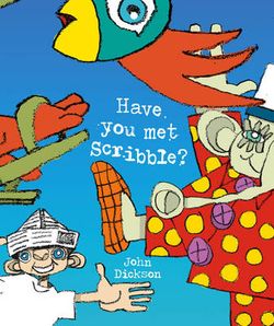 Have You Met Scribble?