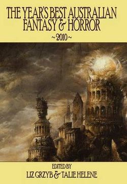 The Year's Best Australian Fantasy & Horror 2010