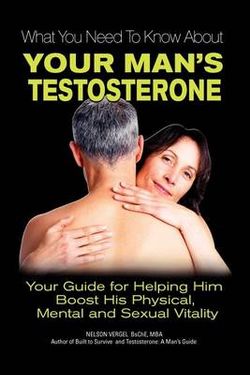 What You Need to Know about Your Man's Testosterone