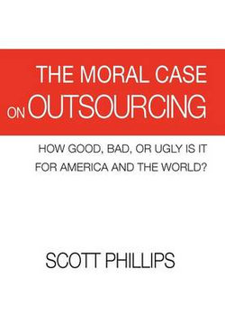 The Moral Case on Outsourcing