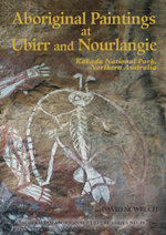 Aboriginal Paintings at Ubirr and Nourlangie, Kakadu National Park, Northern Australia