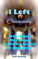 I Left Christianity - What Made Me Change, My Discoveries and An Alternative