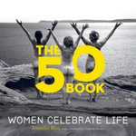 The 50 Book: Women Celebrate Life