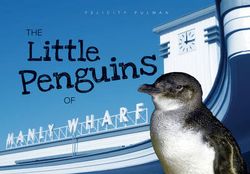 The Little Penguins of Manly Wharf