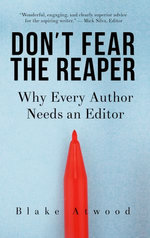 Don't Fear the Reaper: Why Every Author Needs an Editor