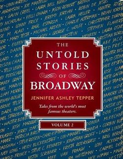 The Untold Stories of Broadway, Volume 2