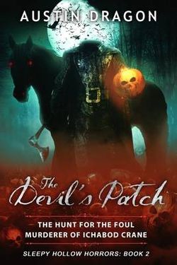 Devil's Patch (Sleepy Hollow Horrors, Book Two)