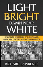 Light, Bright, Damn near White