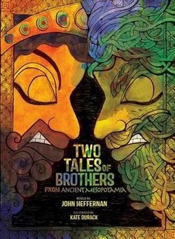 Two Tales of Brothers from Ancient Mesopotamia