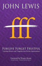 Forgive Forget Fruitful