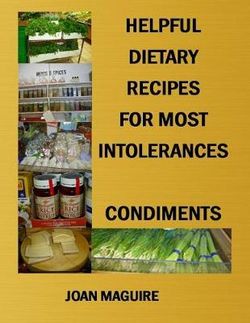 Helpful Dietary Recipes for Most Intolerances Condiments