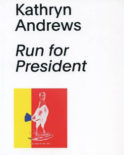 Kathryn Andrews: Run for President