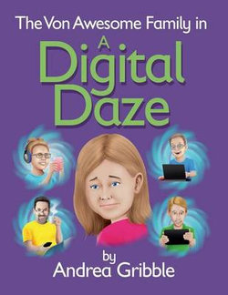 The Von Awesome Family in a Digital Daze