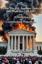 How The U.S. Supreme Court Has Made You Less Safe!