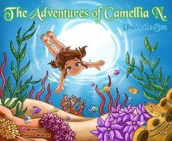 The Adventures of Camellia N. under the Sea