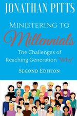 Ministering to Millennials Ministering to Millennials