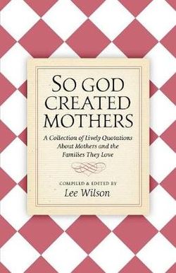 So God Created Mothers