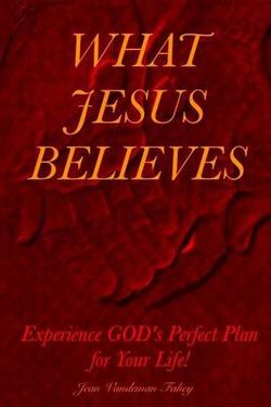What Jesus Believes