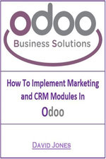 How To Implement Marketing and CRM Modules in Odoo