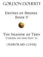 Empires of Bronze: The Shadow of Troy (Empires of Bronze #5)