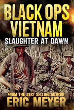 Slaughter at Dawn ((Black Ops Vietnam Book 5)