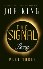 The Signal: Part 3. Lacey