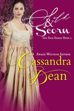 Silk & Scorn (The Silk Series Book 2): An Early Victorian Historical Romance