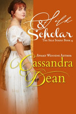 Silk & Scholar (The Silk Series Book 4): An Early Victorian Historical Romance