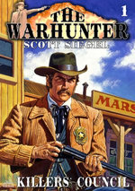 The Warhunter 1: Killer's Council (A Warfield Warhunter Western)