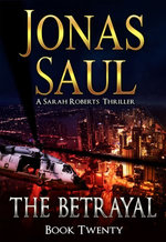 The Betrayal (Sarah Roberts Book Twenty)