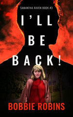 I'll Be Back!