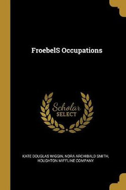 FroebelS Occupations