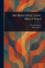 My Beautiful Lady. Nelly Dale