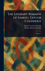 The Literary Remains of Samuel Taylor Coleridge