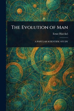 The Evolution of Man