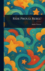 Ride Proud, Rebel!