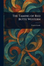 The Taming of Red Butte Western