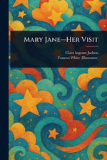 Mary Jane-Her Visit
