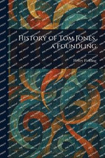 History of Tom Jones, a Foundling