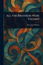 All the Brothers Were Valiant