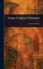 Some Famous Women