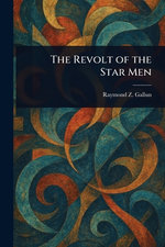 The Revolt of the Star Men
