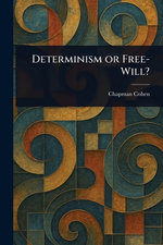 Determinism or Free-Will?