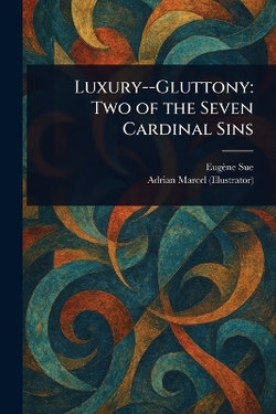 Luxury--Gluttony