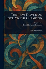 The Iron Trevet; or, Jocelyn the Champion