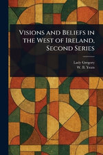 Visions and Beliefs in the West of Ireland, Second Series