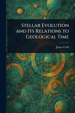 Stellar Evolution and Its Relations to Geological Time